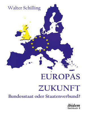 cover image of Europas Zukunft. Bundesstaat oder Staatenverbund?